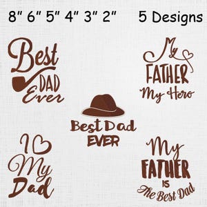 May include: Five brown designs with text for Father's Day. The phrases include "Best Dad Ever", "My Father My Hero", and "My Dad". The image also shows a brown hat.
