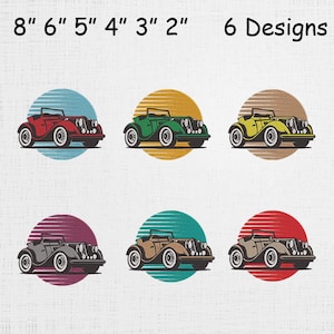 Puede incluir: Diseños bordados de coches antiguos en seis combinaciones de colores diferentes, cada uno sobre un fondo circular. Los coches son rojos, verdes, amarillos, grises, marrones y beiges. El texto "8" 6" 5" 4" 3" 2" 6 Designs" está en la parte superior.