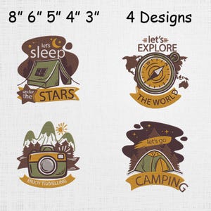May include: Four camping-themed designs with text. Designs include a tent with "let's sleep under the stars", a compass with "let's explore the world", a camera with "enjoy travelling", and a tent with "let's go camping". The designs are 8" to 3" in size.