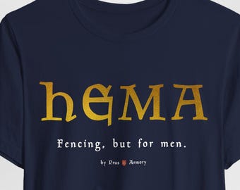 HEMA - Fencing, but for men - Male T-shirt - Historical Martial Arts Tee