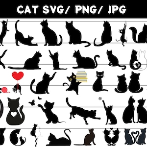 May include: A collection of black cat silhouettes in various poses, including standing, stretching, and playing. Some cats are depicted with hearts, balloons, and butterflies. The text "CAT SVG/ PNG/ JPG" is at the top.