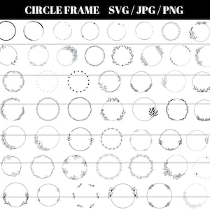 May include: Black and white digital illustrations of various circle frames, including plain circles and circles decorated with floral and leaf designs. The text "CIRCLE FRAME SVG / JPG / PNG" is at the top.