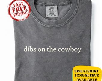 Camiseta vaquera Comfort Colors® Dibs on – Sudadera vaquera – Regalo para amantes del rodeo, camiseta de estilo campestre, tendencia
