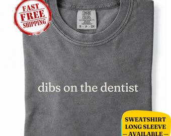 Camiseta "Dentista" de Comfort Colors®: Prenda divertida y llamativa. Regalo de dentista para esposa, esposo, novia o novio.