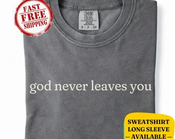 Camiseta Comfort Colors® "Dios nunca te abandona" - Camiseta cristiana inspiradora - Regalo unisex de motivación espiritual para amantes de la fe y familiares