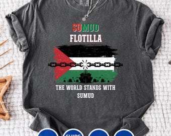 Sumud Flotilla Shirt - Political Protest Palestine T-shirt , Save Palestine shirt , Activism Shirt , Human Rights Shirt ,Justice Graphic Tee