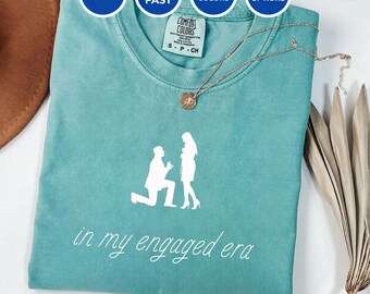 In My Engaged Era T-Shirt for Engagement Party - Bachelorette Shirt , Engagement Gifts , Bride to be gift,Gift for Fiance,Bridal Shower Gift