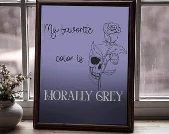 Arte imprimible digital de fantasía oscura / Arte mural "Moralmente gris es mi color favorito"