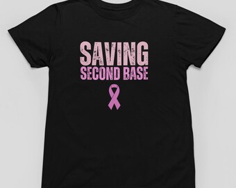 Camiseta de hombre contra el cáncer de mama: Salvando la segunda base, apoyo, empoderamiento y concientización