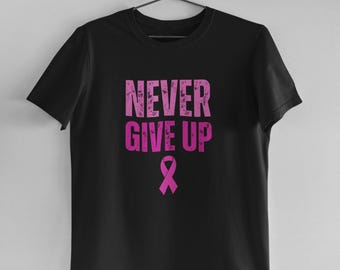 Camiseta contra el cáncer de mama: Nunca te rindas, empoderamiento, concientización y apoyo.
