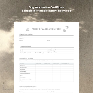 May include: A printable dog vaccination certificate with the text "Dog Vaccination Certificate" and "Proof of Vaccination Form". The form includes sections for owner and dog information, vaccination records, and veterinarian certification.