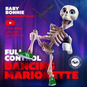 May include: A skeleton puppet wearing green trainers and holding a microphone. The puppet is suspended by strings and is dancing. The text "BABY BONNIE 3D.MARIONETTES.CZ" is at the top of the image. The text "FULL CONTROL DANCING MARIONETTE" is at the bottom of the image. The text "CZECH MARIONETTES HAND MADE NON-A/W" is in a circle at the bottom right of the image.