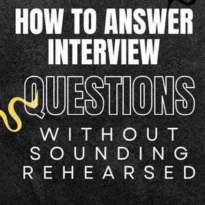 May include: Graphic with three yellow question marks on a dark gray background. Text reads "HOW TO ANSWER INTERVIEW QUESTIONS WITHOUT SOUNDING REHEARSED".