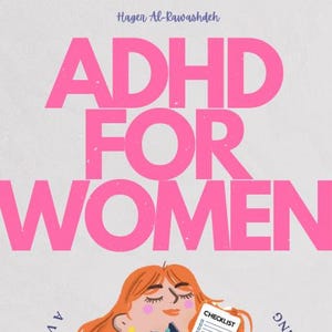 Könnte beinhalten: Buchcover mit dem Titel "ADHS FÜR FRAUEN" in großen rosa Buchstaben. Die Illustration zeigt eine Frau mit roten Haaren, die Blumen und eine Checkliste hält. Der Text um das Bild lautet: "Ein visuelles Arbeitsbuch zur Verbesserung von Fokus, Routinen und Exekutivfunktionen."