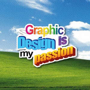 Op de afbeelding: Een digitale afbeelding met de tekst "Graphic Design is my passion" in kleurrijke 3D-letters. De achtergrond toont een blauwe lucht met wolken en een groen veld, wat een levendig en opvallend ontwerp creëert.