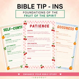 May include: Three educational sheets titled BIBLE TIP - INS FOUNDATIONS OF THE FRUIT OF THE SPIRIT. The pages feature sections for Self-Control, Patience, and Goodness with definitions, foundations, scripture connections, reflection prompts, and prayer lines.