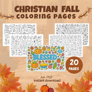 May include: A collection of Christian Fall coloring pages. The pages feature fall-themed illustrations with the words "Blessed", "Thankful", and "Be". The image includes pumpkins, leaves, and other autumn elements. The text "20 pages" is also visible.