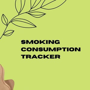 May include: A lime green background with the words "SMOKING CONSUMPTION TRACKER" in bold black font. A black line drawing of a leafy branch is in the upper left corner. A brown abstract shape is in the lower left corner.