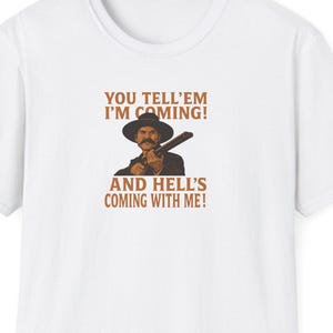Tombstone Inspired Kurt Russell - "Hell's Coming with Me" Graphic T-shirt