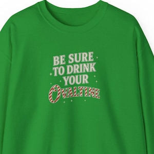 Be Sure to Drink Your Ovaltine Sweatshirt • Funny Christmas Sweater • A Christmas Story Crewneck • Decoder Ring Gift • 80s Nostalgia Shirt
