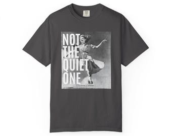 Not the Quiet One T-Shirt: Vintage Style Tee for Women Teens Comfort Colors Cotton Funny Graphic Statement Aesthetic Relatable
