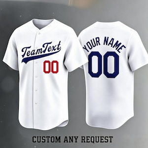 May include: Two white baseball jerseys. One jersey has "Team Text" in navy blue script with the number "00" in red. The other jersey has "YOUR NAME" in navy blue with the number "00" in navy blue. The text "CUSTOM ANY REQUEST" is at the bottom.