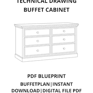Könnte beinhalten: Technische Zeichnung eines Buffetschrankes mit sechs Schubladen. Das Bild ist ein PDF-Blaupause, mit dem Text "TECHNICAL DRAWING BUFFET CABINET" oben und "PDF BLUEPRINT BUFFETPLAN | INSTANT DOWNLOAD | DIGITAL FILE PDF" unten.