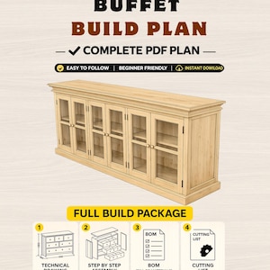 May include: A light wood buffet build plan with glass-door cabinets. The image includes a complete PDF plan, technical drawings, step-by-step assembly instructions, a bill of materials, and a cutting list. Text on the image reads "BUFFET BUILD PLAN".