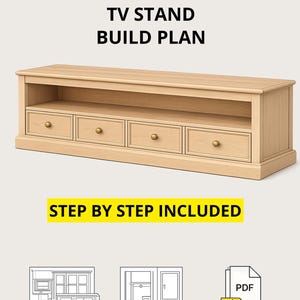 May include: A light-coloured wooden TV stand build plan with four drawers and brass knobs. The image includes the text "TV STAND BUILD PLAN", "STEP BY STEP INCLUDED", and "TVS002". Diagrams for front & side views, detail drawings, and PDF download are also included.