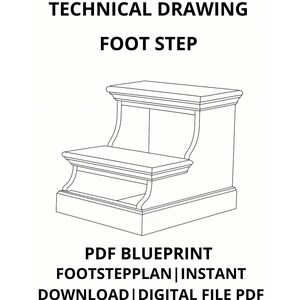 May include: Technical drawing of a foot step, a two-tiered structure with curved supports. The image is a PDF blueprint, a digital file available for instant download.