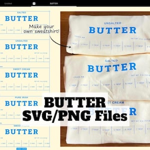 May include: Image features three butter-shaped designs with the word "BUTTER" in blue, and text that reads "Make your own sweatshirt!" and "SVG/PNG Files". The butter packaging design includes measurement markings.