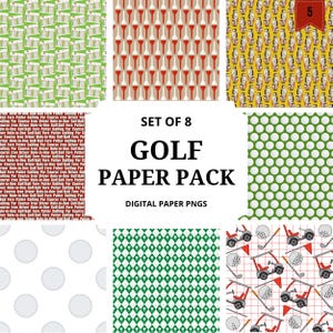 May include: A set of eight digital paper designs with a golf theme. The patterns include golf balls, golf tees, golf bags, and golf carts. The text "SET OF 8 GOLF PAPER PACK DIGITAL PAPER PNGS" is displayed.
