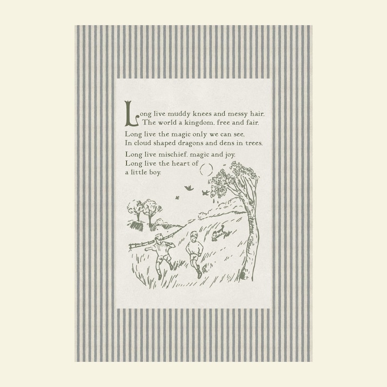 May include: A framed print with a striped border features a black and white illustration of two children running in a field. The print includes the text: "Long live muddy knees and messy hair. The world a kingdom, free and fair."