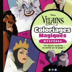 Op de afbeelding: Een Disney Villains kleurboek met afbeeldingen van Ursula, Cruella de Vil, Scar en de boze koningin. De cover toont "Coloriages Magiques Myst&egrave;res" en instructies om verborgen afbeeldingen met kleurcodes te onthullen.