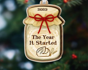 Sourdough Starter Ornament 2025 – The Year It Started Bread Maker Keepsake