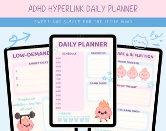 May include: Digital ADHD Hyperlink Daily Planner with a pink and blue design. The planner includes sections for scheduling, priorities, and mood tracking. The text "ADHD Hyperlink Daily Planner" and "Sweet and Simple for the Itchy Mind" are displayed.