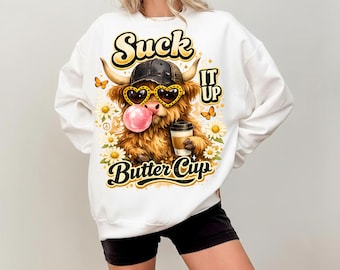 Suck It Up Buttercup Highland Cow PNG, Funny Coffee Lover Shirt Design, Sarcastic Morning Motivation, Retro Western Cowgirl Cowboy Heifer