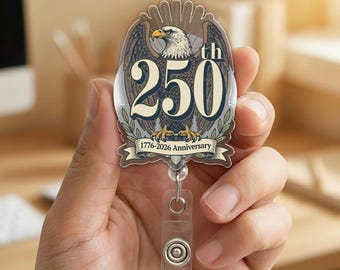 250th Anniversary USA Badge Reel,Patriotic Eagle ID Holder,1776–2026 Independence Day Retractable Badge, Fourth of July Nurse Gift NHOW11-02