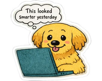 Funny Dog Laptop Sticker – 'This Looked Smarter Yesterday' Vinyl Decal