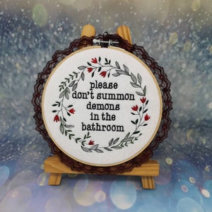 Please Don't Summon Demons In The Bathroom Embroidered Hoop