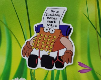 Be A Problem Money Can't Solve Typewriter Sticker