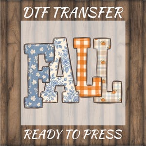 Fall Patchwork DTF Transfer, Floral Pumpkin Ready to Press Heat Transfer, Autumn Teacher Shirt DTF
