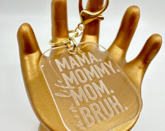 Mama Mom Mommy Bruh Keychain - Unique Mother Gift - Funny