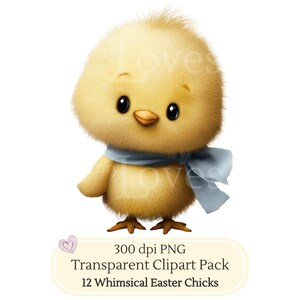 May include: A fluffy yellow chick with a light blue scarf. The chick has large black eyes and a small orange beak. Text on the image reads "300 dpi PNG Transparent Clipart Pack 12 Whimsical Easter Chicks."