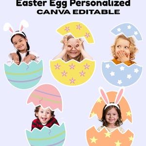 May include: Five children are depicted inside decorative Easter egg cutouts. The eggs are adorned with pastel shades and star or flower designs. The text "Easter Egg Personalized CANVA EDITABLE" is displayed at the top.