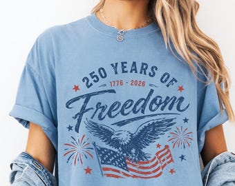 Comfort Colors Freedom Eagle 250th Anniversary Tee, 1776 2026 Patriotic Shirt, Fourth of July Shirt, Vintage USA Flag Tee