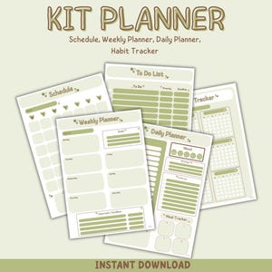 May include: A collection of printable planner pages in shades of green and white. The pages include a schedule, weekly planner, daily planner, to-do list, habit tracker, and meal tracker. The text "KIT PLANNER" is at the top, with "INSTANT DOWNLOAD" at the bottom.