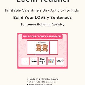 May include: A printable Valentine's Day activity for kids, featuring a pink and white design. The activity includes sentence-building prompts with teddy bear illustrations and the text "Build Your LOVEly Sentences."