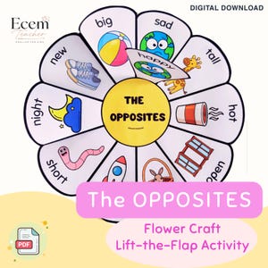 May include: A flower-shaped educational craft activity titled THE OPPOSITES with a yellow centre and white petals. Each petal features a word and a corresponding illustration, including a beach ball, globe, giraffe, cup, window, rabbit, rocket, worm, moon, and trainers.