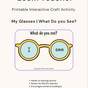 May include: Printable interactive craft activity titled "Ecem Teacher." The image features the text "My Glasses | What Do you See?" and a cartoon illustration of glasses with the words "I see." The design is on a light background.